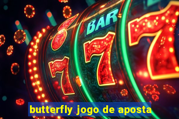 butterfly jogo de aposta